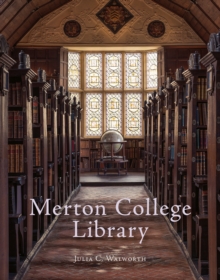 Merton College Library : An Illustrated History