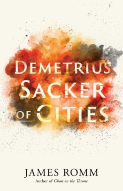 Demetrius : Sacker of Cities