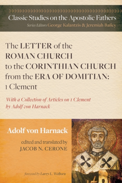 The Letter of the Roman Church to the Corinthian Church from the Era of Domitian: 1 Clement