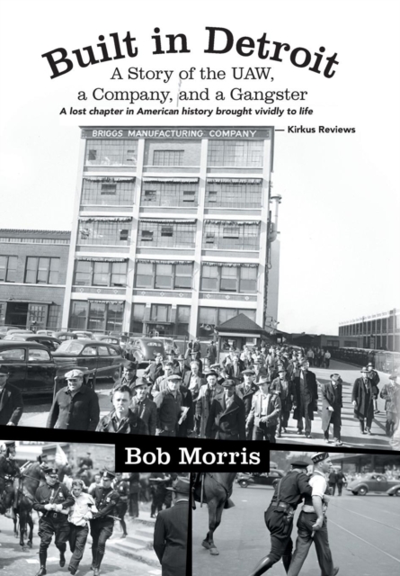 Built in Detroit: A Story of the UAW, a Company, and a Gangster