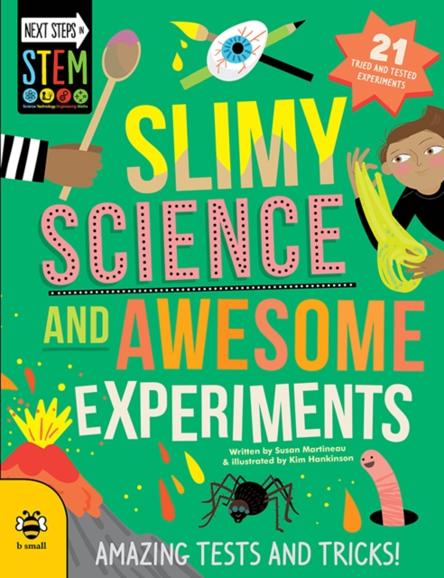 Slimy Science and Awesome Experiments : Amazing Tests and Tricks!