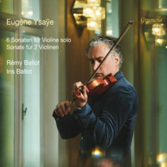 REMY BALLOT/IRIS BAL - YSAYE - 6 SONATAS SOLO VIOLIN - cd image 1