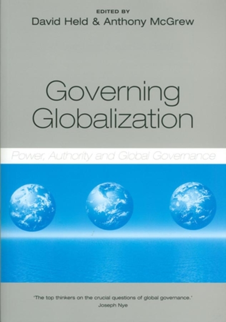 Governing Globalization : Power, Authority and Global Governance