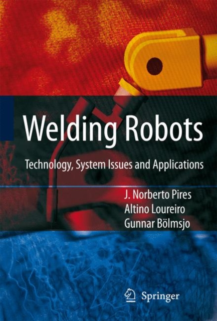 Welding Robots : Technology, System Issues and Application