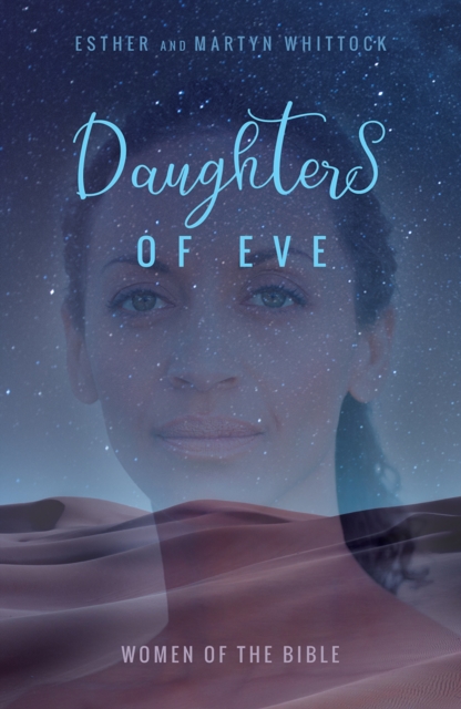 Daughters of Eve : Women of the Bible