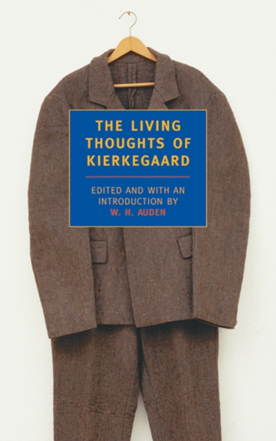 The Living Thoughts Of Kierkegaard