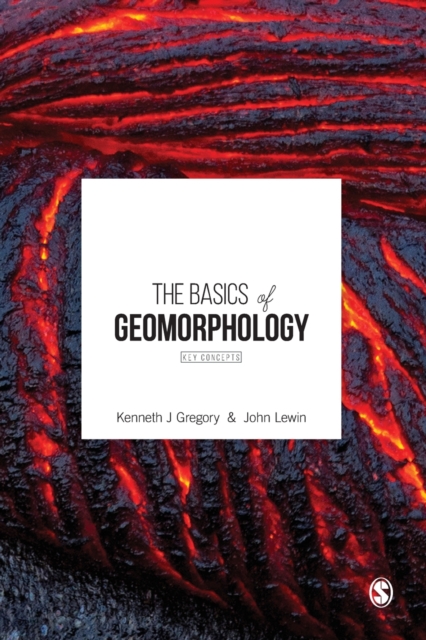 The Basics of Geomorphology : Key Concepts