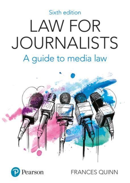 Law for Journalists : A Guide to Media Law