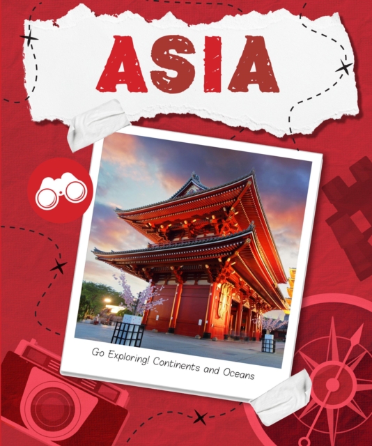 Go Exploring! Continents and Oceans: Asia