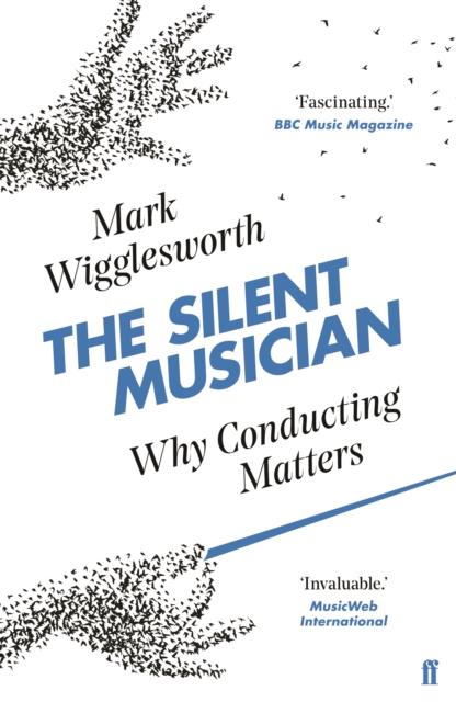 The Silent Musician : Why Conducting Matters