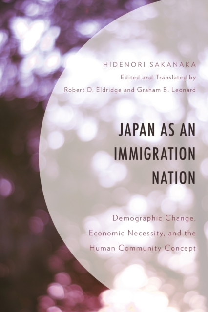 Japan as an Immigration Nation: Demographic Change, Economic Necessity, and the Human Community Concept