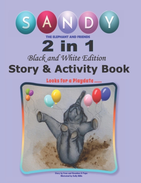 Sandy the Elephant and Friends: 2 in1 Story & Activity Book - 