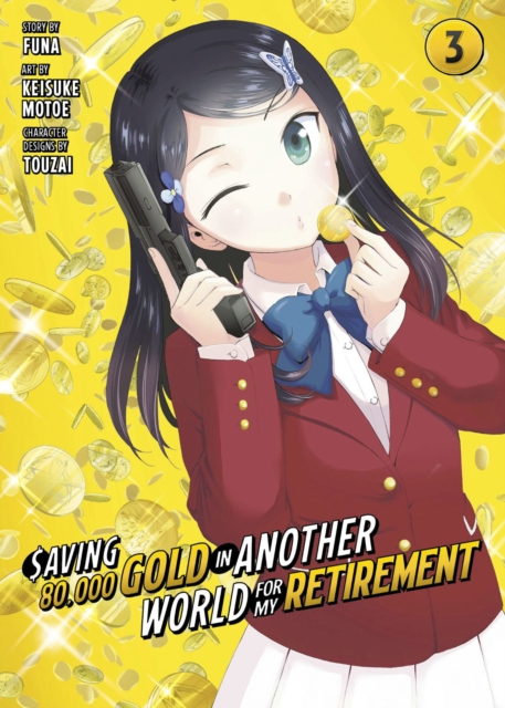 Saving 80,000 Gold in Another World for My Retirement 3 (Manga) : 3