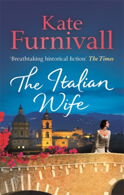 The Italian Wife : 'Breathtaking historical fiction' The Times