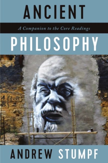 Ancient Philosophy : A Companion to the Core Readings