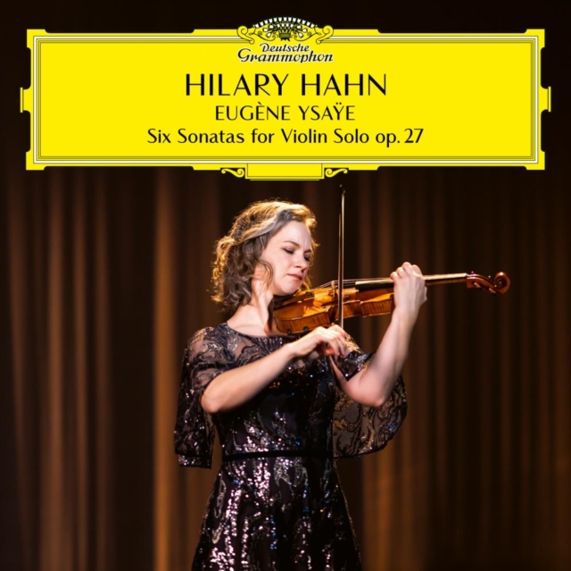 HILARY HAHN - Eug?ne Ysa?e: Siz Sonatas for Violin Solo op. 28 2LP  RELEASE DATE 14/07/23