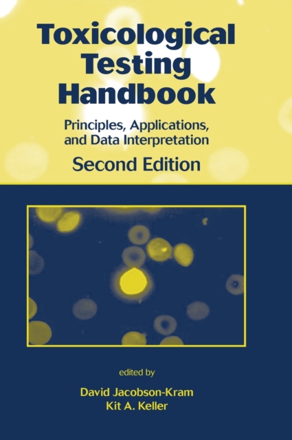 Toxicological Testing Handbook: Principles, Applications and Data Interpretation