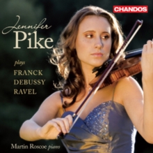 Jennifer Pike Plays Franck/Debussy/Ravel