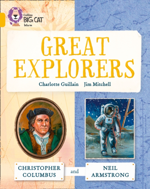 Great Explorers: Christopher Columbus and Neil Armstrong : Band 09/Gold