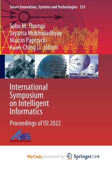 International Symposium on Intelligent Informatics : Proceedings of ISI 2022