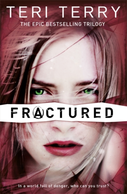 SLATED Trilogy: Fractured : Book 2