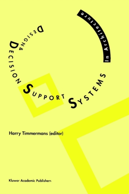 Design and Decision Support Systems in Architecture