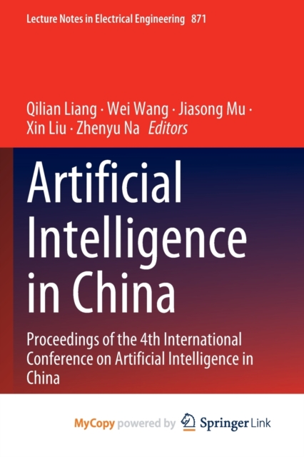 Artificial Intelligence in China : Proceedings of the 4th International Conference on Artificial Intelligence in China