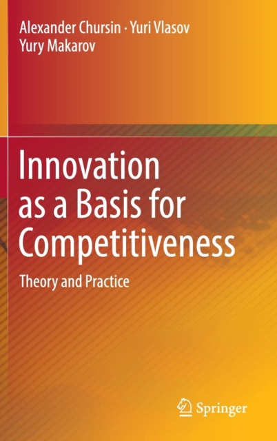 Innovation as a Basis for Competitiveness : Theory and Practice