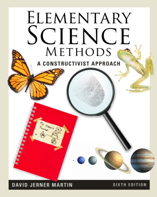 Elementary Science Methods : A Constructivist Approach