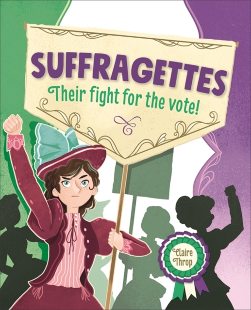 Reading Planet KS2 - Suffragettes - Their fight for the vote! - Level 8: Supernova