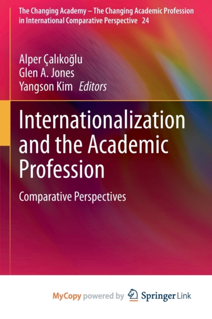 Internationalization and the Academic Profession : Comparative Perspectives