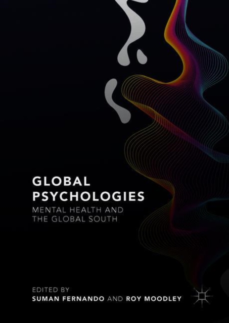 Global Psychologies : Mental Health and the Global South