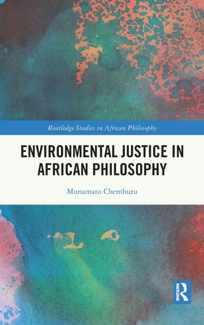 Environmental Justice in African Philosophy