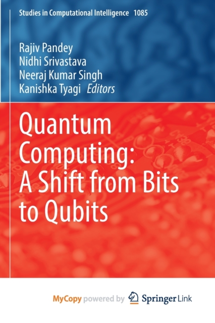 Quantum Computing: A Shift from Bits to Qubits