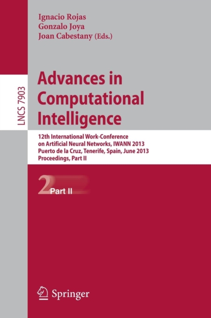 Advances in Computational Intelligence : 12th International Work-Conference on Artificial Neural Networks, IWANN 2013, Puerto de la Cruz, Tenerife, Sp