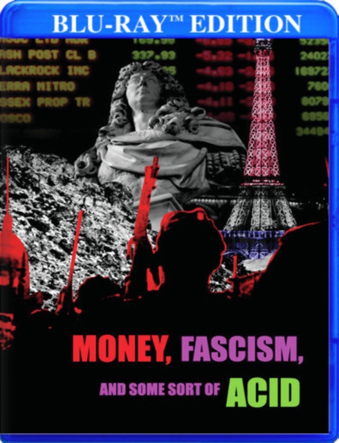 MONEY, FASCISM & SOME SORT OF ACID