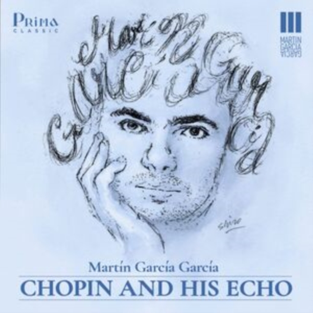 MARTIN GARCIA GARCIA - CHOPIN AND HIS ECHO - cd image 1