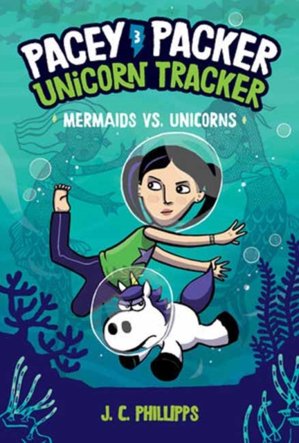 Pacey Packer, Unicorn Tracker 3: Mermaids vs. Unicorns : (A Graphic Novel)