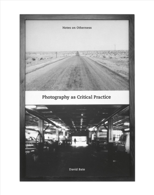 Photography as Critical Practice : Notes on Otherness