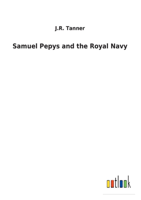 Samuel Pepys and the Royal Navy