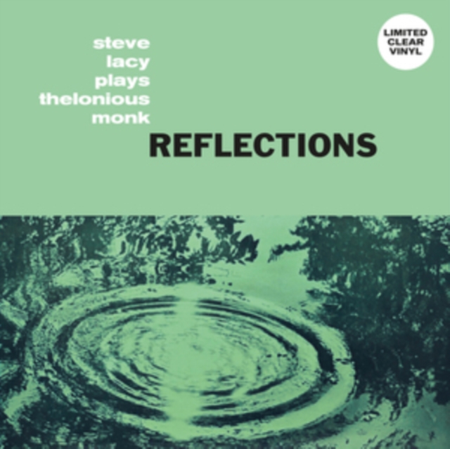 REFLECTIONS: STEVE LACY PLAYS THELONIOUS MONK (CLEAR VINYL)