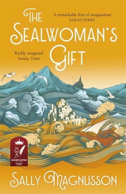 The Sealwoman's Gift : the extraordinary book club novel of 17th century Iceland