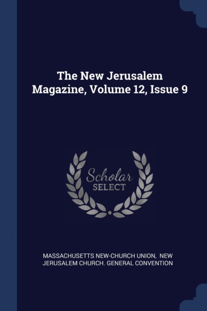 The New Jerusalem Magazine, Volume 12, Issue 9