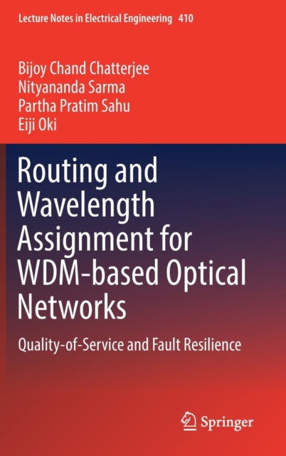 Routing and Wavelength Assignment for WDM-based Optical Networks : Quality-of-Service and Fault Resilience