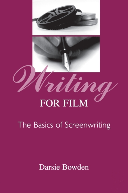 Writing for Film: The Basics of Screenwriting