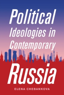 Political Ideologies in Contemporary Russia