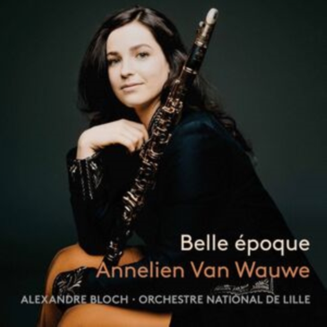 Annelien Van Wauwe, Orchestre National de Lille, Alexandre Bloch - Belle ?poque (stereo re-issue) CD  RELEASE DATE 28/06/24 (THIS CAN CHANGE!) 