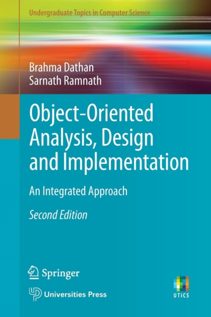 Object-Oriented Analysis, Design and Implementation : An Integrated Approach