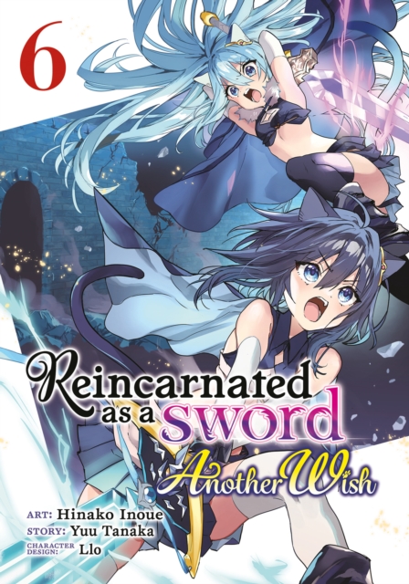 Reincarnated as a Sword: Another Wish (Manga) Vol. 6 : 6