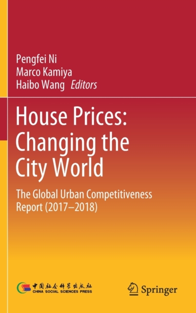 House Prices: Changing the City World : The Global Urban Competitiveness Report (2017-2018)